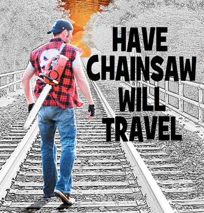 Have Chainsaw Will Travel