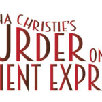 Auditions For Agatha Christie’s Murder On The Orient Express