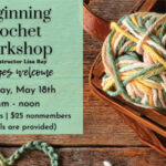 The Hiddenite Arts & Heritage Center To Host A Beginning Crochet Workshop On May 18
