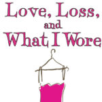 WRC’s Upcoming Benefit Features Beloved  Play Love, Loss And What I Wore, On Oct. 5