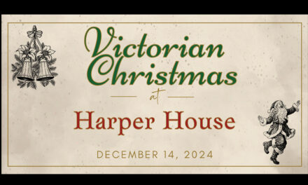 Victorian Christmas At Harper House, Saturday, Dec. 14