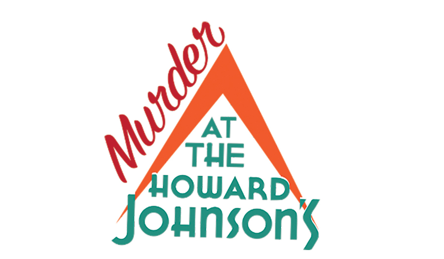 Tickets on Sale, Murder At The Howard Johnson’s, March 14