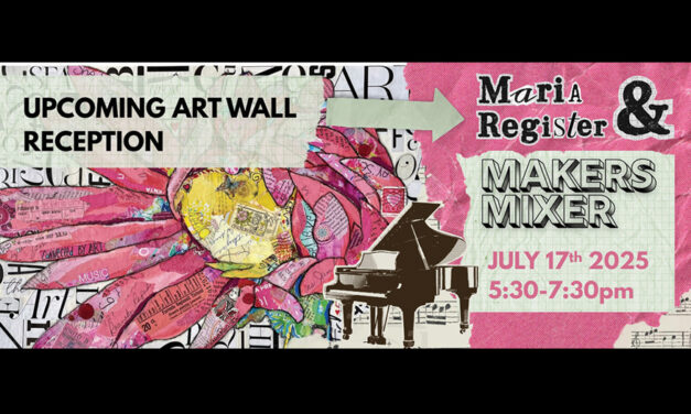 Art Wall Exhibition/Reception And Makers Mixer On July 17