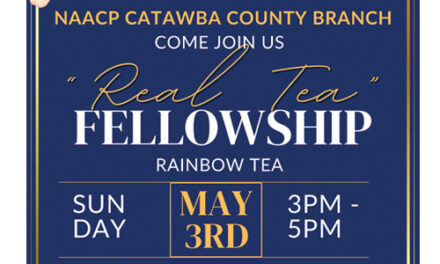 NAACP Catawba Co. Branch Annual Rainbow Tea “The Real Tea” Fellowship On May 3