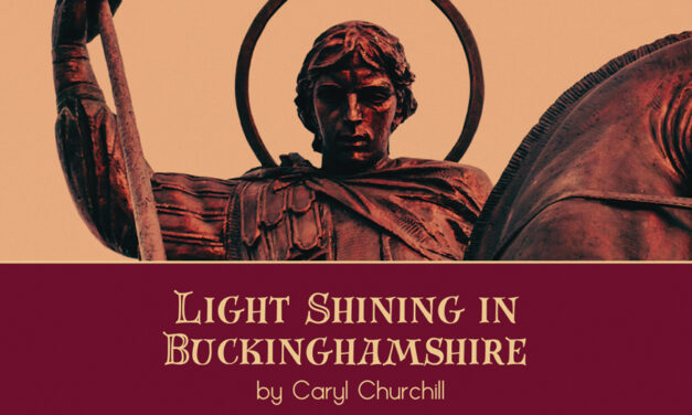 Light Shining In Buckinghamshire By Caryl Churchill, At Anandarasa Catawba, July 10-12